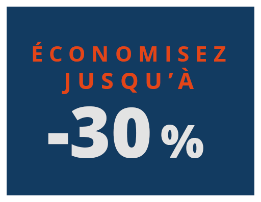 Economiez jusqu'à -30%